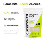 Cut Kitchen Dried Konjac Rice: same bite, fewer calories — 56% fewer calories than white rice (70 versus 160 per uncooked serving, USDA data), 68 calories per 100 g cooked, just add water